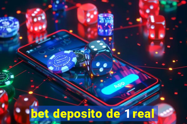 bet deposito de 1 real